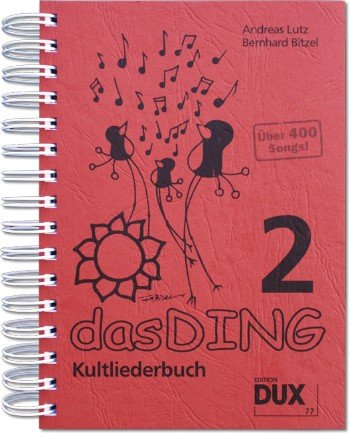 Das Ding Band 2 - Kultliederbuch im Ringeinband mit Grifftabelle für Gitarre (264 Griffe) inkl. original USA DUNLOP PLEKTRUM ! - über 400 weitere Songs u.a. von Bob Dylan, Cat Stevens, Elvis Presley, Falco u.v.a.m.