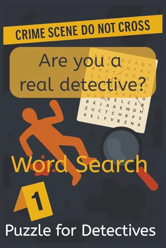 Crime Scene Word Search: Over 50 Mystery Puzzles for True Crime Lovers and Puzzle Enthusiasts