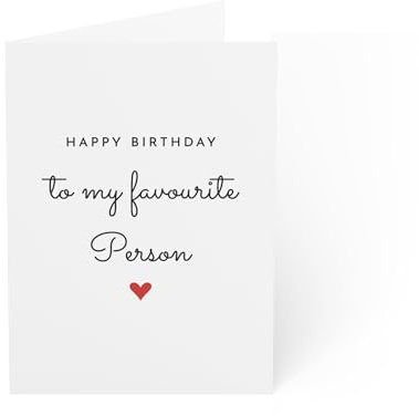 Elegant Birthday Card - Happy Birthday to My Favourite Person - 6 x 8 Inch - Made in UK - Includes Envelope - Blank Inside - Sustainable Materials