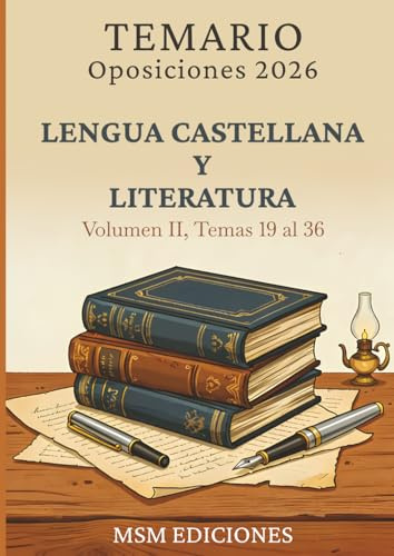 Temario oposiciones 2026 Lengua Castellana y Literatura II: LOMLOE. Temas 19 al 36.
