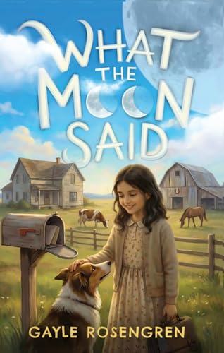 What the Moon Said: A novel of childhood, belief, and family bonds