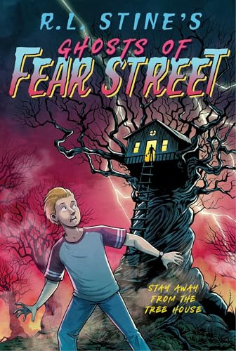 Stay Away from the Tree House: Volume 5 (Ghosts of Fear Street)