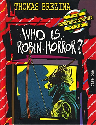 The Knickerbocker-Kids, Case.1, Who is Robin Horror?