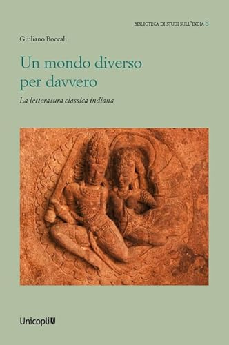 Un mondo diverso per davvero. La letteratura classica indiana