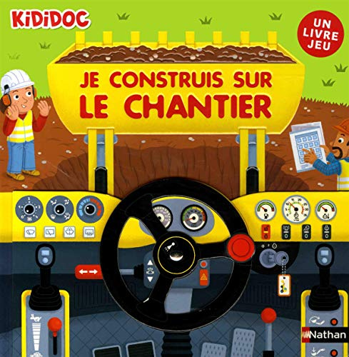 Je construis sur le chantier - Grand livre animé Kididoc - Dès 4 ans
