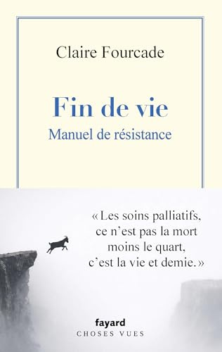 Fin de vie. Manuel de résistance.