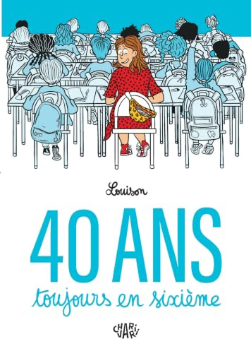 40 ans toujours en sixième