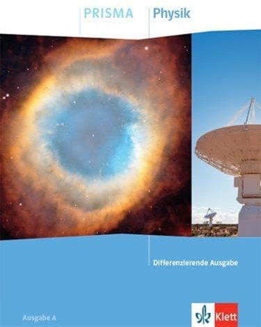 PRISMA Physik. Differenzierende Ausgabe A: Schulbuch Klasse 7-10 (PRISMA. Differenzierende Ausgabe ab 2020)