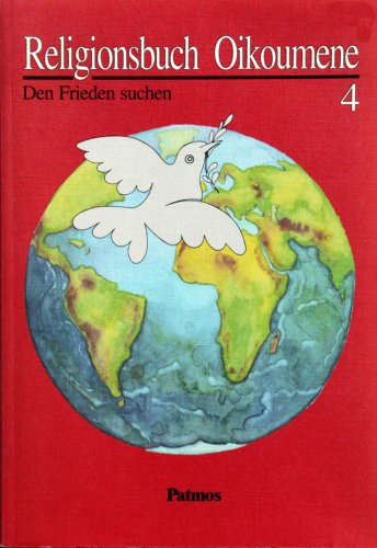 Religionsbuch Oikoumene. Für den evangelischen Religionsunterricht / Den Frieden suchen