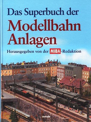 Das Superbuch der Modellbahn Anlagen.