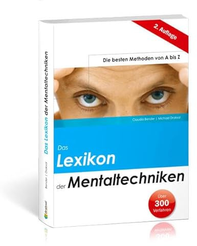 Das Lexikon der Mentaltechniken: Die besten Methoden von A bis Z