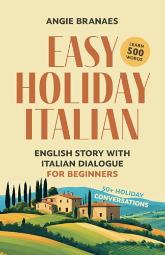 Easy Holiday Italian: English Story with Italian Dialogue for Beginners: 1 (Easy Holiday Language Learning)