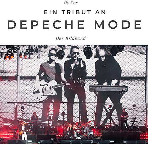 Ein Tribut an Depeche Mode: Der Bildband: Der Bildband. Sonderausgabe, verfügbar nur bei Amazon