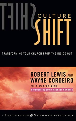 Culture Shift: Transforming Your Church from the Inside Out (Jossey-Bass Leadership Network Series)
