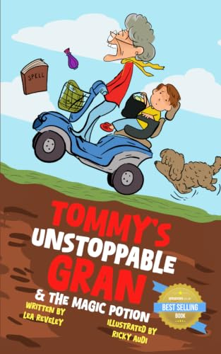 Tommy's Unstoppable Gran & The Magic Potion: A fun chapter book for children who love to laugh (Tommy's Unstoppable Gran Series : The Collection)