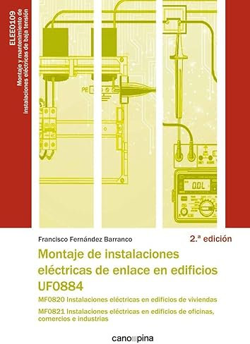 UF0884 Montaje de instalaciones eléctricas de enlace en edificios (SIN COLECCION)