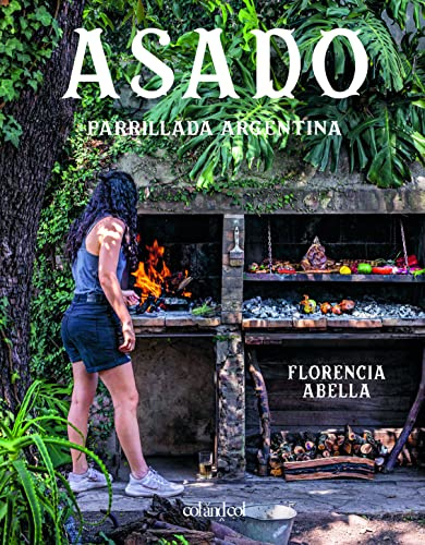 Asado. Parrillada argentina (Comerse el mundo)