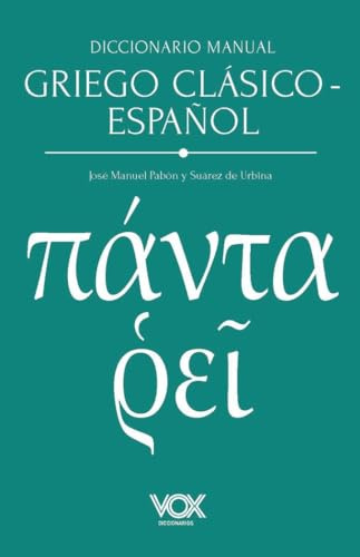 Diccionario manual griego clásico-español (VOX - Lenguas clásicas)
