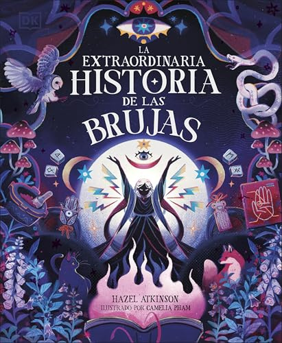 La extraordinaria historia de las brujas (Enciclopedia visual juvenil)