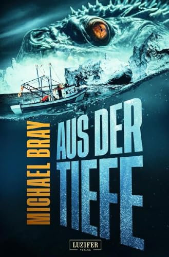 AUS DER TIEFE: Horror-Thriller: Tiefsee-Thriller, Horror