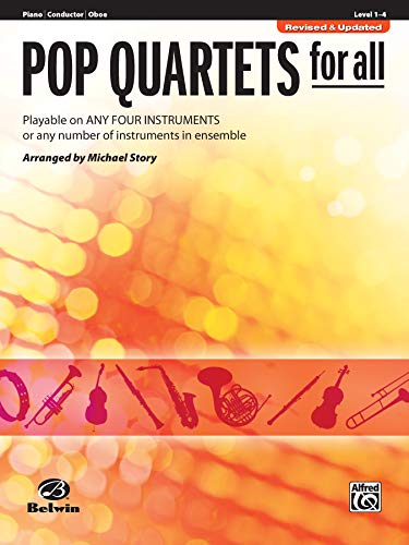 Pop Quartets for All - Piano / Conductor / Oboe: Playable on Any Four Instruments or Any Number of Instruments in Ensemble