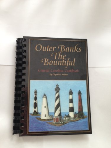 Outer Banks - The Bountiful Coastal Carolina Cookbook