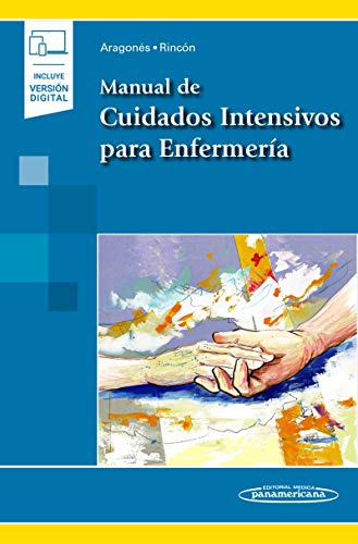 Manual de cuidados intensivos para enfermería (Incluye versión digital)