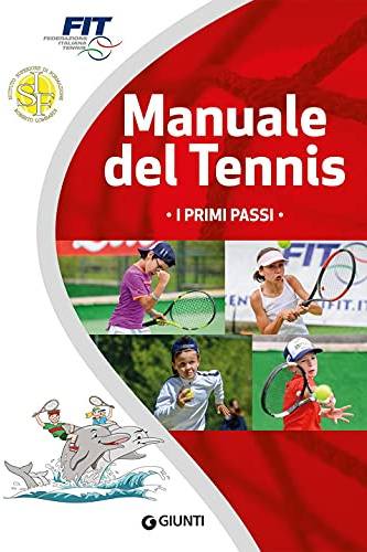 Manuale del tennis. I primi passi