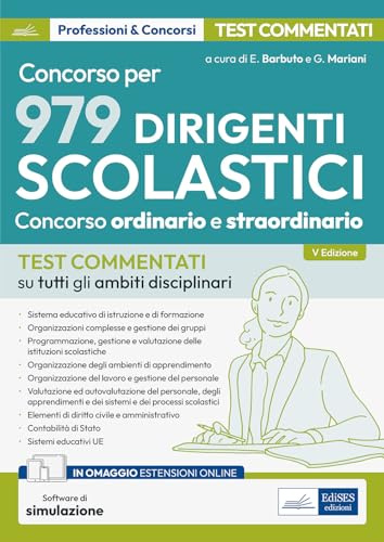 Concorso per dirigente scolastico. Test commentati su tutti gli ambiti disciplinari. Con espansione online. Con software di simulazione
