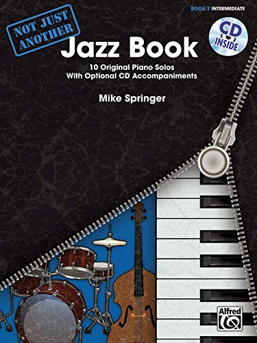 Not Just Another Jazz Book, Bk 2: 10 Original Piano Solos With Optional CD Accompaniments, Book & CD (Not Just Another, Bk 2)