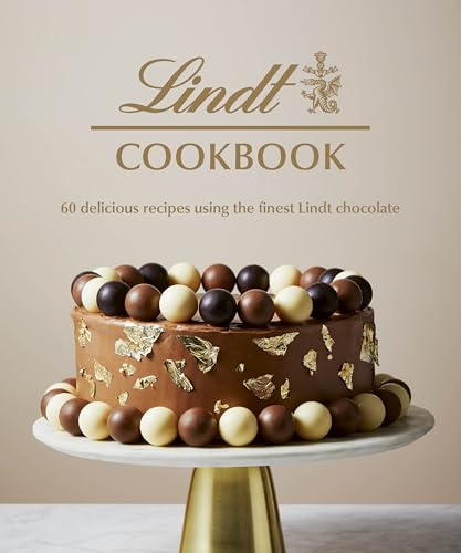 Lindt Cookbook: 60 delicious recipes using the finest Lindt chocolate