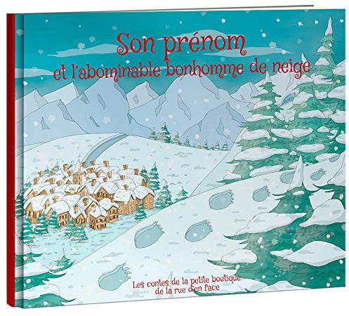 LES ENFANTS ROY - Livre Enfant - Livre Personnalisé avec Prénom - Idée Cadeau – L’Abominable Bonhomme de Neige – de 6 à 10 ans – 32 Pages