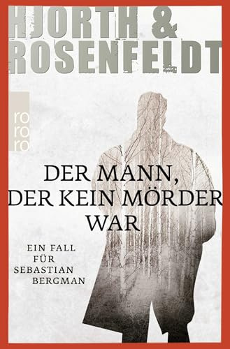 Der Mann, der kein Mörder war: Kriminalroman (Ein Fall für Sebastian Bergman, Band 1)
