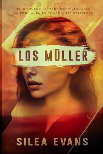 Los Müller: Novela policíaca juvenil sobre misterio, espionaje, la ley y el crimen, problemas sociales y familiares. (FICCIÓN POLICÍACA JUVENIL)