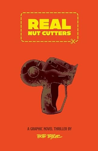 REAL Nut Cutters - A Graphic Novel Thriller