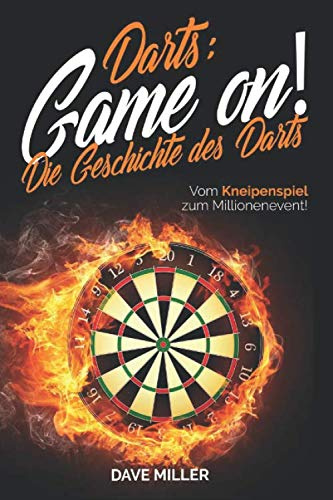 Darts! Game on! Die Geschichte des Darts: Vom Kneipenspiel zum Millionenevent