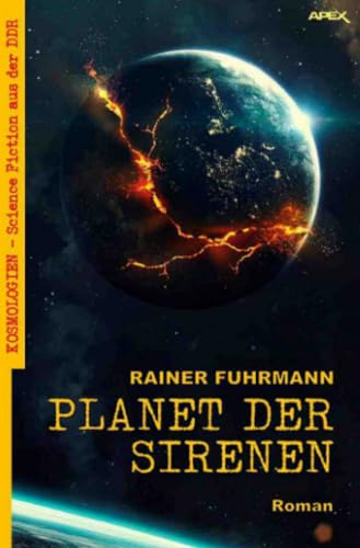 PLANET DER SIRENEN: Kosmologien - Science Fiction aus der DDR, Band 6