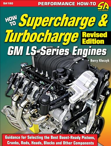 How to Supercharge & Turbocharge GM LS-Series Engines - Revised Edition (Performance How-to, 180)