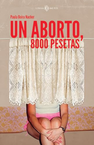 Un aborto, 8000 pesetas (NO FICCION)