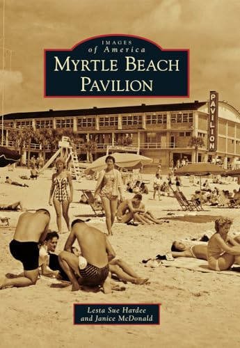 Myrtle Beach Pavilion (Images of America)
