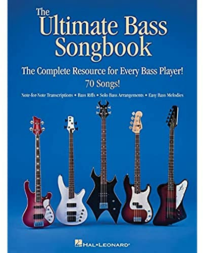 The Ultimate Bass Songbook | Noten und Tabulatur für Bassgitarre | Notenbuch mit 70 klassischen Songs mit originalgetreuen Transkriptionen und ... Riffs, Solo Arrangements, Easy Bass Melodies