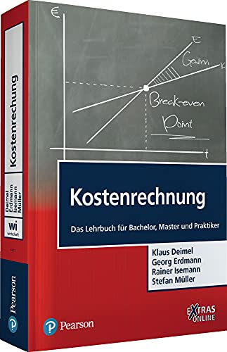 Kostenrechnung: Das Lehrbuch für Bachelor, Master und Praktiker (Pearson Studium - Economic BWL)
