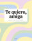 Te quiero, amiga: Nuestro libro de recuerdos (Zenith Original)