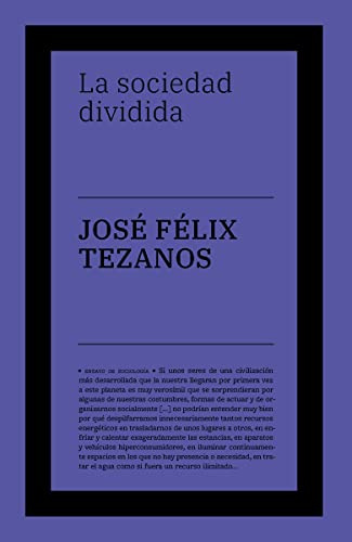 La sociedad dividida: Estructuras de clase y desigualdades en las sociedades tecnológicas: s/n (No Ficción)