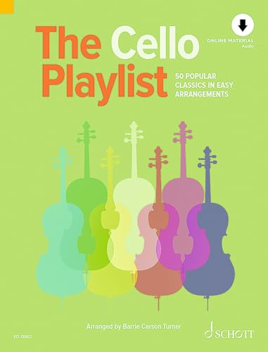 The cello playlist violon+enregistrements online: 50 Popular Classics in Easy Arrangements