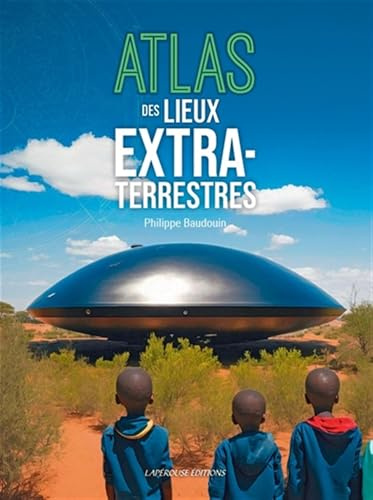ATLAS DES LIEUX EXTRATERRESTRES