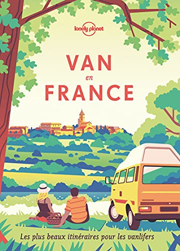 Lonely Planet - Van en France: Les plus beaux itinéraires pour les vanlifers