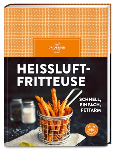 Heißluftfritteuse: schnell, einfach, fettarm – frittieren, backen, braten, rösten. Mit über 50 einfachen Rezepten für den Airfryer Herzhaftes und Süßes zaubern | SPIEGEL Bestseller