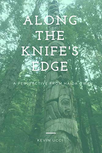 Along The Knife's Edge: A Perspective From Haida Gwaii