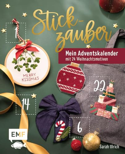 Mein Adventskalender-Buch – Stickzauber: 24 weihnachtliche Motive sticken zum Dekorieren und Verschenken – mit perforierten Seiten zum Auftrennen. Alle Vorlagen im Buch und als Download